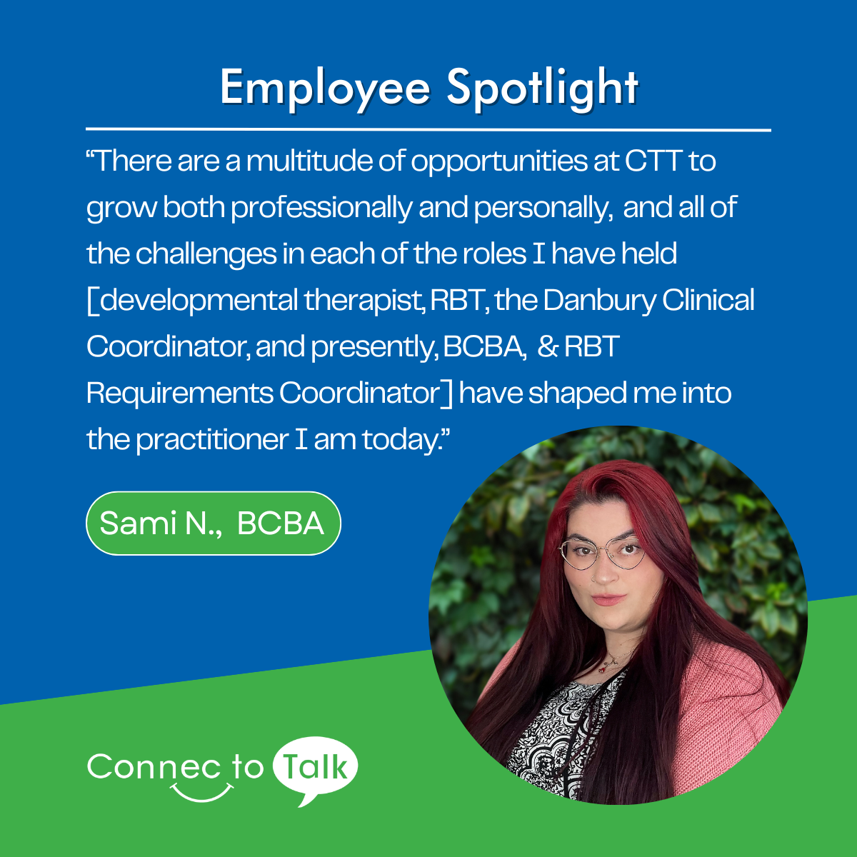 At Connec-to-Talk, we pride ourselves on providing an enriching, play-based learning experience for our clients. None of our clients’ progress would be possible, however, without our passionate clinicians. We wanted to switch up our blog this month and take the opportunity to shine the spotlight on one of our Danbury employees, Sami. Sami is the […]